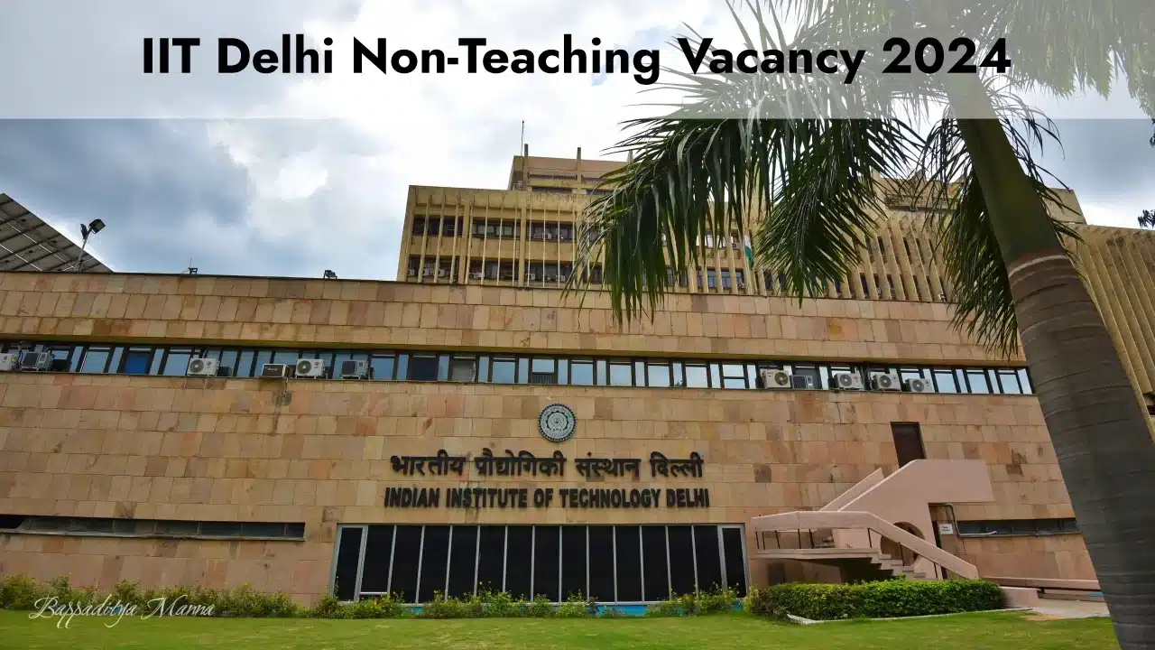 IIT Delhi Non-Teaching Vacancy 2024