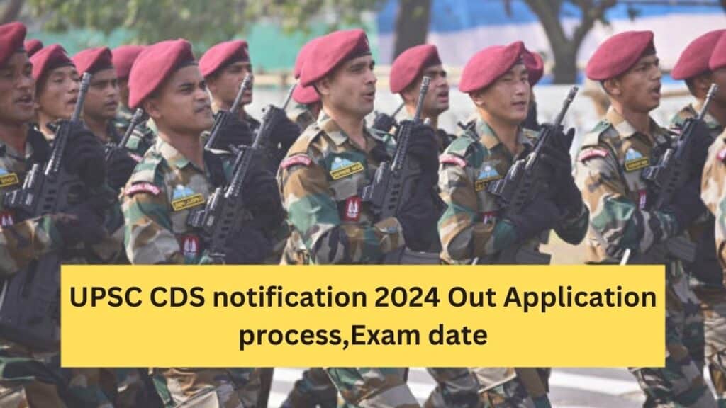 UPSC CDS Recruitment 2024 – Application process,Exam date released 